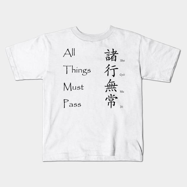 All Things Must Pass - Japanese Kanji t-shirt Kids T-Shirt by Boffoscope